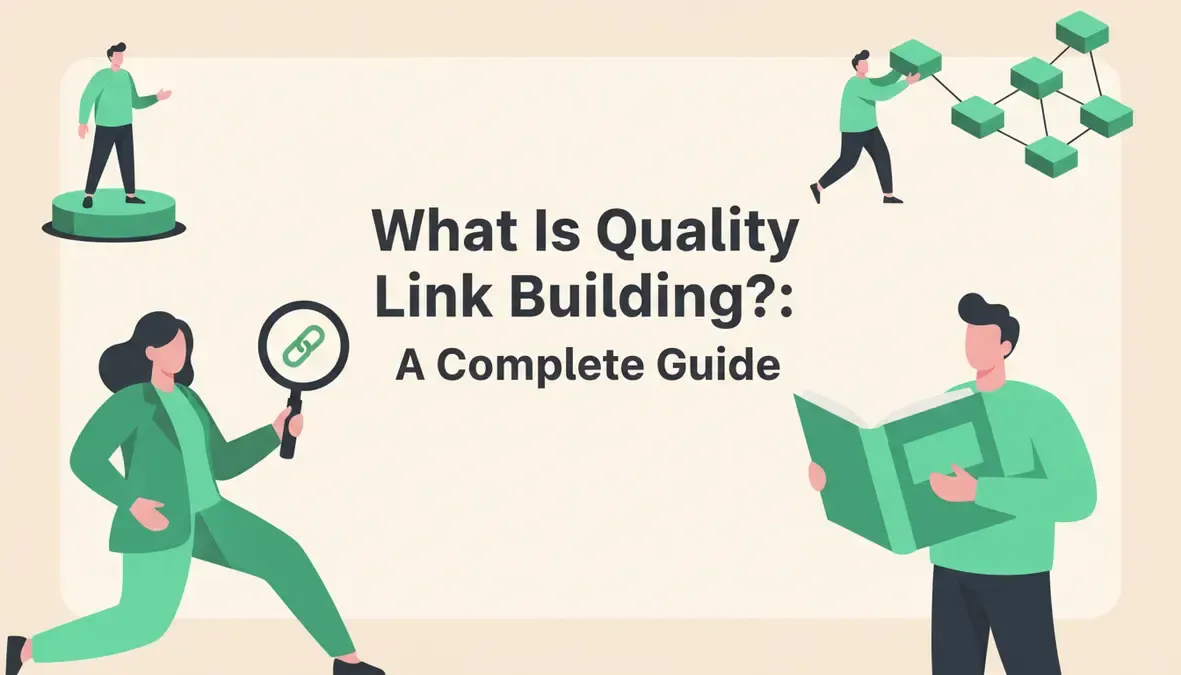What Is Quality Link Building?: A Complete Guide